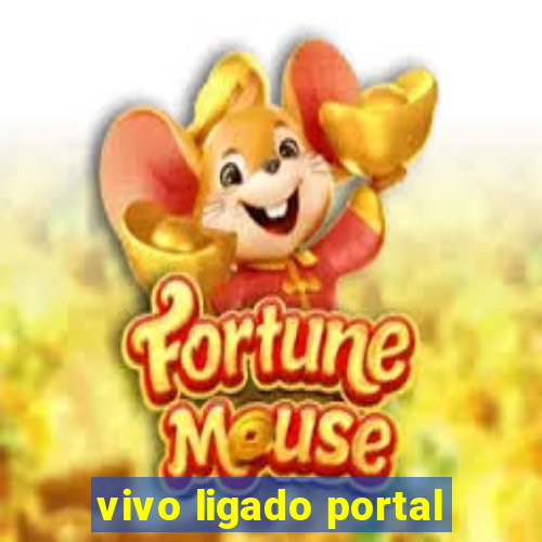 vivo ligado portal